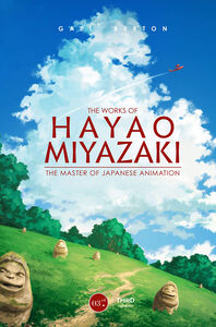 The Works of Hayao Miyazaki: The Master of Japanese Animation (Hardcover)