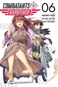 Combatants Will Be Dispatched! Manga Volume 6