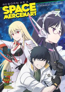 Reborn as a Space Mercenary: I Woke Up Piloting the Strongest Starship! Manga Volume 7