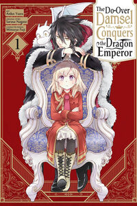 The Do-Over Damsel Conquers the Dragon Emperor Manga Volume 1