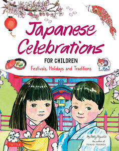 Japanese Celebrations for Children: Festivals, Holidays, and Traditions (Hardcover)