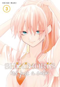 Shikimori's Not Just a Cutie Manga Volume 3