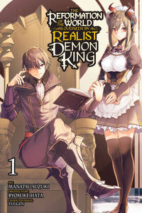 The Reformation of the World as Overseen by a Realist Demon King Manga Volume 1