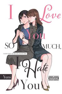 I Love You So Much, I Hate You Manga