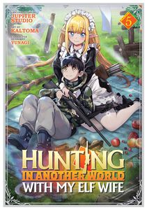 Hunting in Another World With My Elf Wife Manga Volume 5