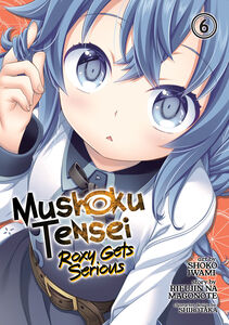 Mushoku Tensei: Roxy Gets Serious Manga Volume 6