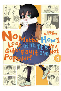 No Matter How I Look at It, It's You Guys' Fault I'm Not Popular! Manga Volume 4