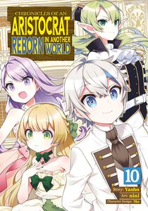 Chronicles of an Aristocrat Reborn in Another World Manga Volume 10
