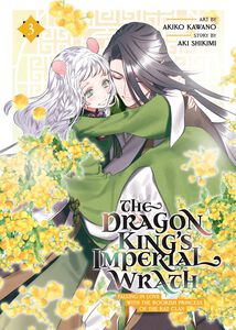 The Dragon King's Imperial Wrath: Falling in Love with the Bookish Princess of the Rat Clan Manga Volume 3