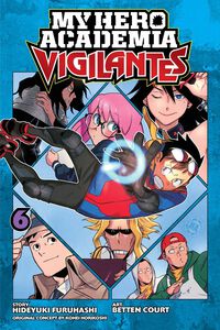 My Hero Academia: Vigilantes Manga Volume 6