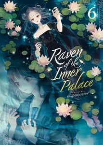 Raven of the Inner Palace Novel Volume 6