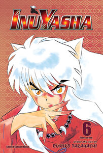 Inuyasha 3-in-1 Edition Manga Volume 6