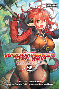Apparently, Disillusioned Adventurers Will Save the World Manga Volume 2