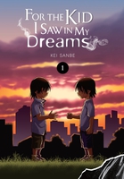 For the Kid I Saw in My Dreams Manga Volume 1 (Hardcover) image number 0