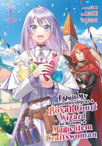 I Quit My Apprenticeship as a Royal Court Wizard to Become a Magic Item Craftswoman Manga Volume 1