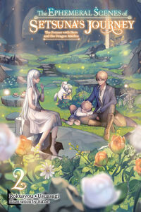 The Ephemeral Scenes of Setsuna's Journey Novel Volume 2