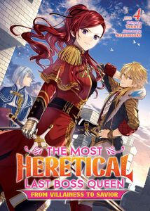 The Most Heretical Last Boss Queen: From Villainess to Savior Novel Volume 4