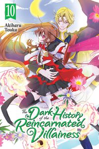 The Dark History of the Reincarnated Villainess Manga Volume 10