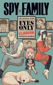 Spy x Family The Official Guide Eyes Only