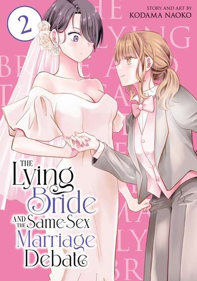 The Lying Bride and the Same-Sex Marriage Debate Manga Volume 2
