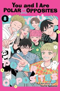 You and I Are Polar Opposites Manga Volume 8