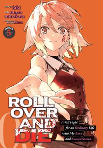 ROLL OVER AND DIE: I Will Fight for an Ordinary Life with My Love and Cursed Sword! Manga Volume 5