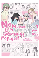 No Matter How I Look at It, It's You Guys' Fault I'm Not Popular! Manga Volume 19 image number 0