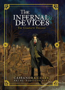 The Infernal Devices: The Complete Trilogy Manga