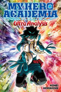 My Hero Academia: Ultra Analysis - The Official Character Guide