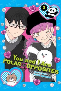 You and I Are Polar Opposites Manga Volume 3