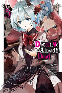 The Detective Is Already Dead Manga Volume 5
