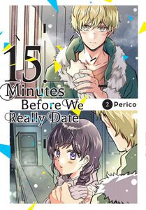 15 Minutes Before We Really Date Manga Volume 2