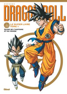DRAGON BALL LE SUPER LIVRE Volume 01