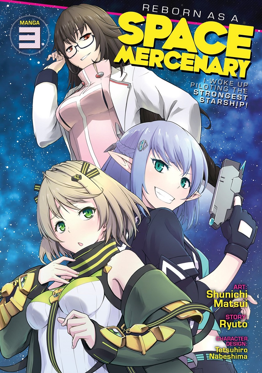 Reborn as a Space Mercenary: I Woke Up Piloting the Strongest Starship! Manga Volume 3 image count 0