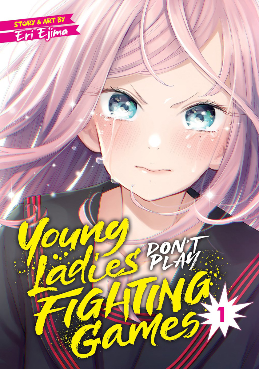 Young Ladies Don't Play Fighting Games Manga Volume 1 image count 0