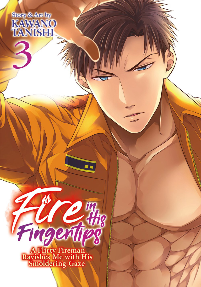 Fire In His Fingertips: A Flirty Fireman Ravishes Me With His Smoldering  Gaze Manga Volume 3 | Crunchyroll Store