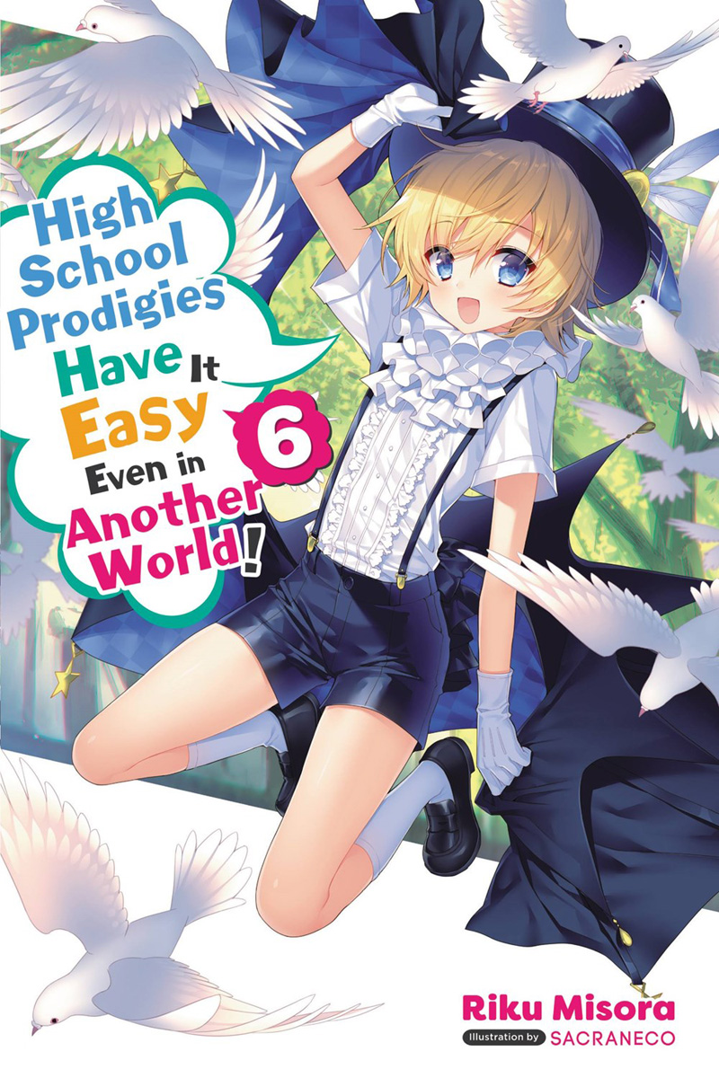 High School Prodigies Have It Easy Even in Another World!