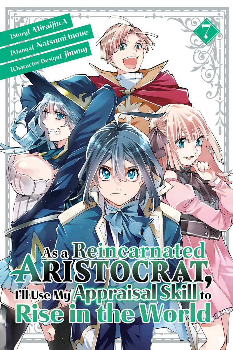 As a Reincarnated Aristocrat, I'll Use My Appraisal Skill to Rise in the World Manga Volume 7 image count 0